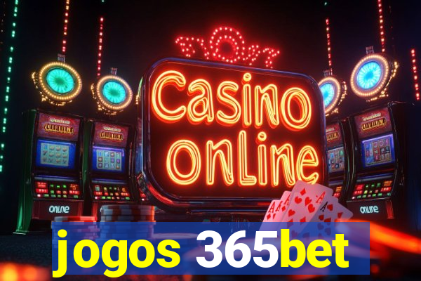 jogos 365bet